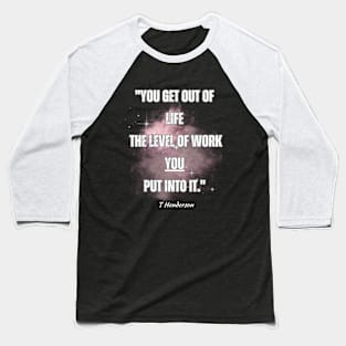 Put Work Into Yourself Baseball T-Shirt